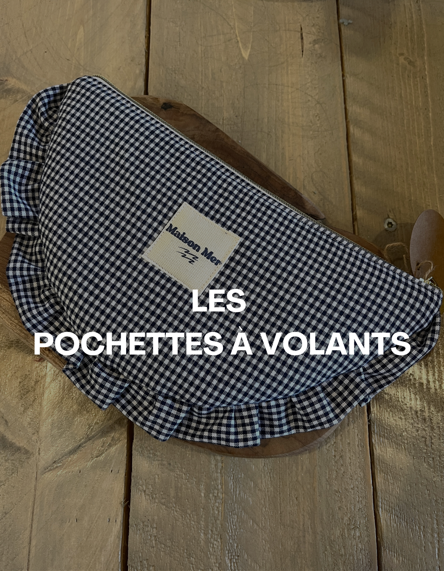 Les pochettes à volants